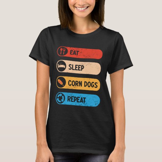 Eat Sleep Corn Dogs Repeat  Corndog Foodie Tシャツ (正面)