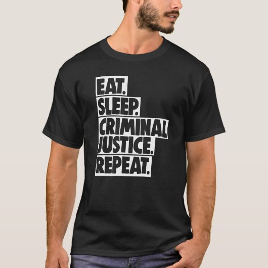 Eat Sleep Criminal Justice Repeat Women Court Lega Tシャツ (正面)
