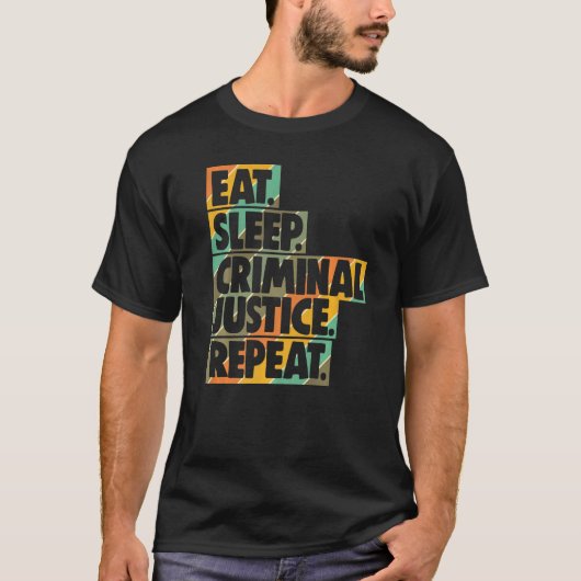 Eat Sleep Criminal Justice Repeat Women Court Lega Tシャツ (正面)