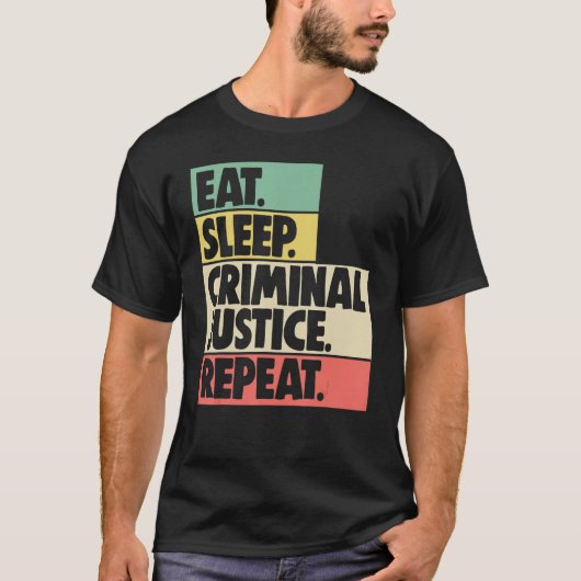 Eat Sleep Criminal Justice Repeat Women Court Lega Tシャツ (正面)