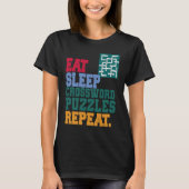 Eat Sleep Crossword Puzzles Repeat Crossword Puzzl Tシャツ (正面)