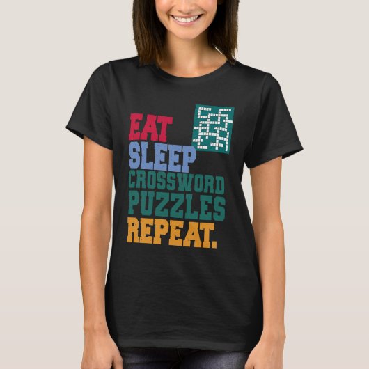 Eat Sleep Crossword Puzzles Repeat Crossword Puzzl Tシャツ (正面)