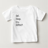Eat, Sleep, Cry, Repeat! ベビーTシャツ (正面)