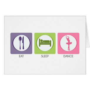 Eat Sleep Dance!