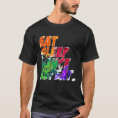 Eat Sleep Dance Repeat Tシャツ (正面)