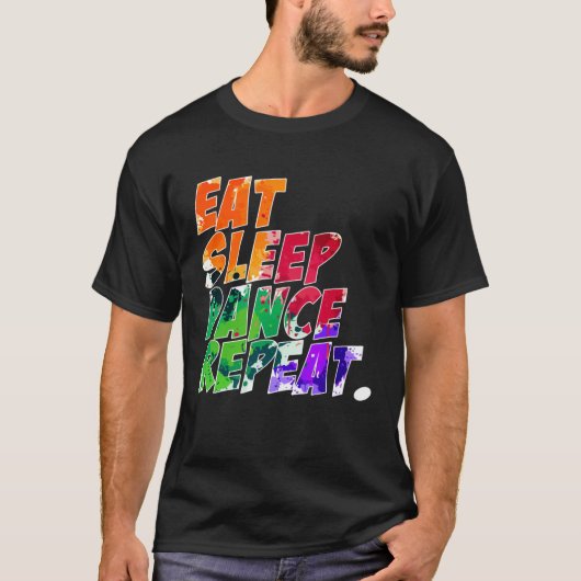 Eat Sleep Dance Repeat Tシャツ (正面)