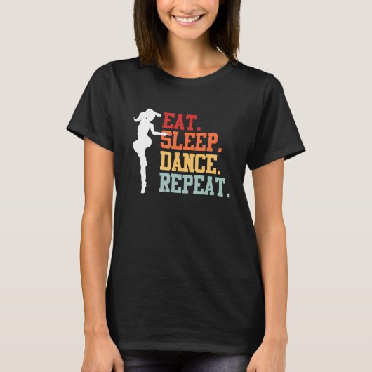 Eat Sleep Dance Teacher Expert Dancer Dancing  Gra Tシャツ (正面)