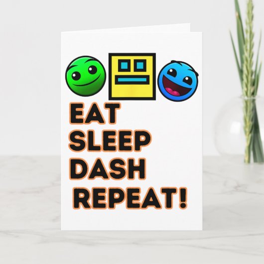 Eat Sleep Dash Repeat ゲーム ジオメトリービデオゲーム カード (正面)