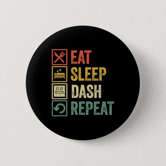 Eat Sleep Dash Repeat ゲーム ジオメトリー ゲーム 缶バッジ (正面)