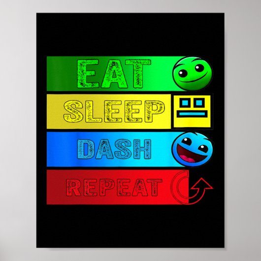 Eat Sleep Dash Repeat ゲーム ジオメトリー ビデオ ポスター (正面)