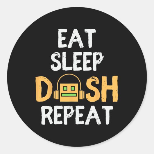 Eat Sleep Dash Repeat ゲーム Geometry Dash ゲーマー ラウンドシール (正面)