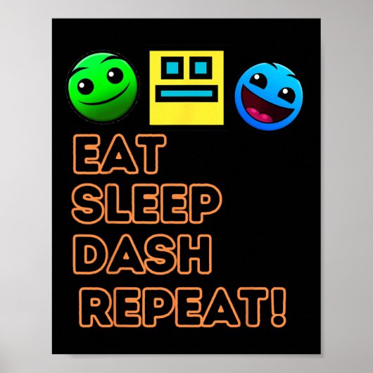 Eat Sleep Dash Repeat Video Game Geometry Video Ga ポスター (正面)