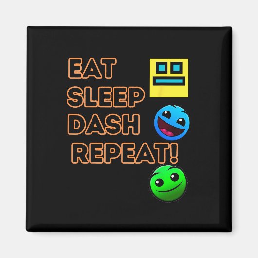 Eat Sleep Dash Repeat Video Game Geometry Video Ga マグネット (正面)