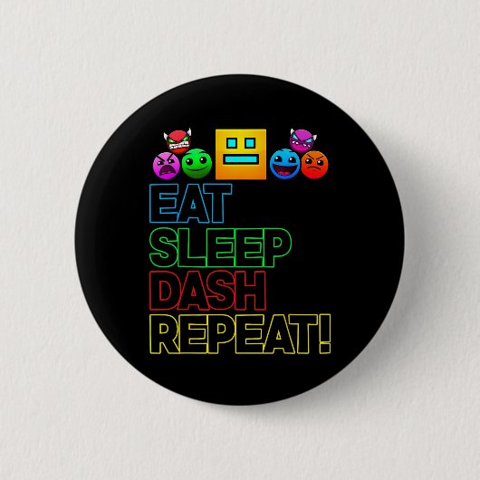 Eat Sleep Dash Repeat Video Game Geometry Video Ga 缶バッジ (正面)