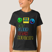 Eat Sleep Dash Repeat Video Game Geometry Video Ga Tシャツ (正面)