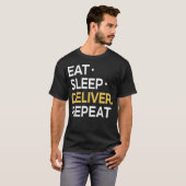 Eat Sleep Deliver Repeat Tシャツ (正面フル)