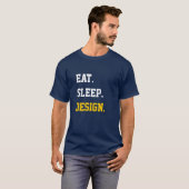 Eat Sleep Design Tシャツ (正面フル)