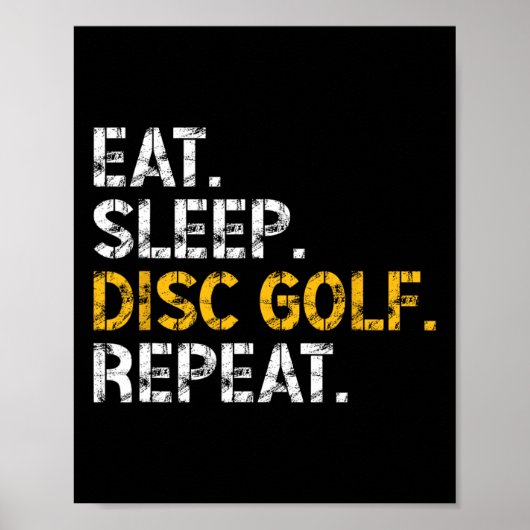 Eat Sleep Disc Golf Repeat ディスクゴルフプレーヤー おもしろい ポスター (正面)