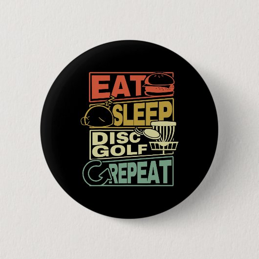 Eat Sleep Disc Golf Repeat Tシャツ I 面白いディスクゴルフ 缶バッジ (正面)