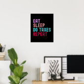 Eat sleep do taxes repeat accountant ポスター (ホームオフィス)