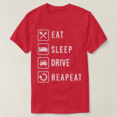 Eat Sleep Drive Repeat Driver Gift Idea Tシャツ (デザイン正面)