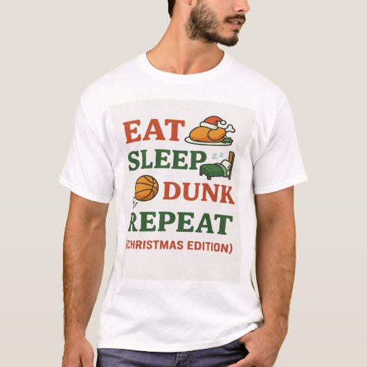 Eat Sleep Dunk Repeat - おもしろバスケットボール クリスマス  Tシャツ (正面)