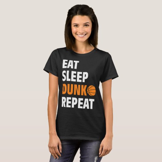 Eat Sleep Dunk Repeat Fun Basketball Bball  Tシャツ (正面フル)