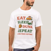 Eat Sleep Dunk Repeat - Funny Basketball Xmas  Tシャツ (正面)