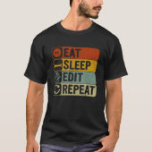 Eat Sleep Edit Repeat Retro 60s 70s Editing Tシャツ (正面)