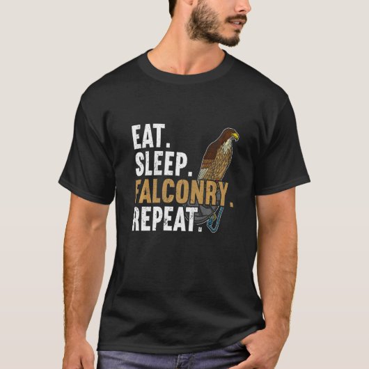Eat Sleep Falconry Repeat Falconer   Tシャツ (正面)