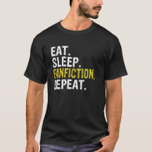 Eat Sleep Fanfiction Repeat Fan Fiction Gift