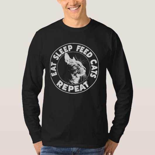Eat Sleep Feed Cats Repeat Cat Tシャツ (正面)