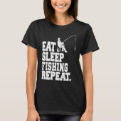 Eat Sleep Fishing Repeat Fisherman Tシャツ (正面)
