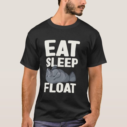 Eat Sleep Float Manatee Sea Cow Tシャツ (正面)