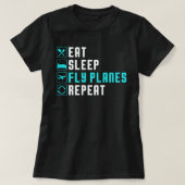 Eat Sleep Fly Planes Repeat - Trendy Airplane Pilo Tシャツ (デザイン正面)