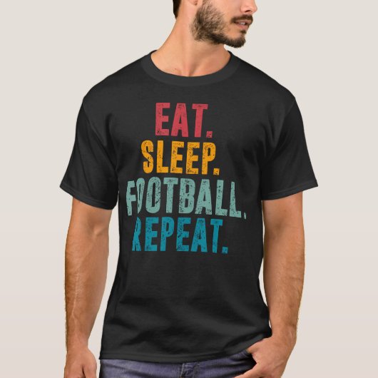 Eat Sleep Football Repeat アメフト Tシャツ (正面)
