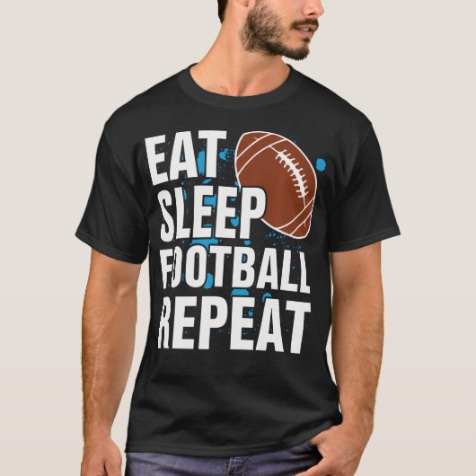 Eat Sleep Football Repeat - アメリカン Tシャツ (正面)