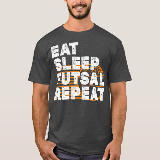 Eat sleep futsal repeat 20 tシャツ