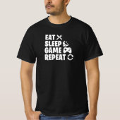 Eat Sleep Game Repeat Funny Gamer Quote Tシャツ (正面)