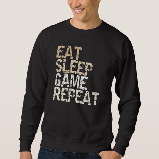 Eat Sleep Game Repeat Gamble Computer Game Console スウェットシャツ (正面)