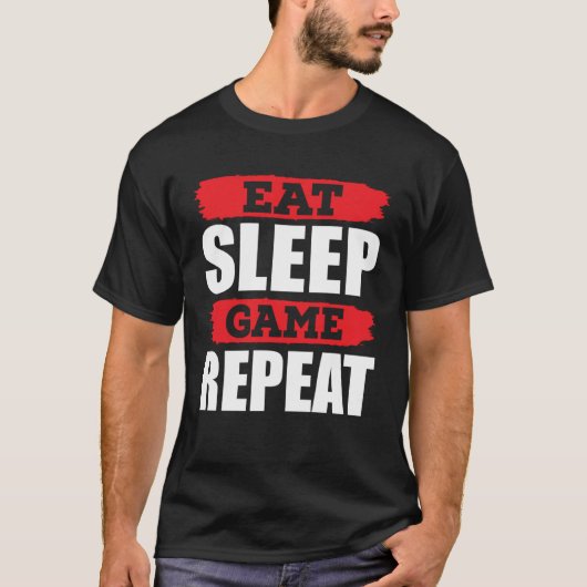 Eat Sleep Game Repeat Gamer Gaming Tシャツ (正面)