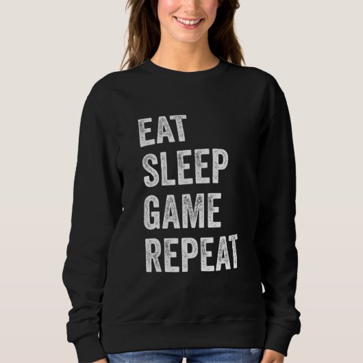 Eat Sleep Game Repeat  Video Games Gaming Men Boys スウェットシャツ (正面)