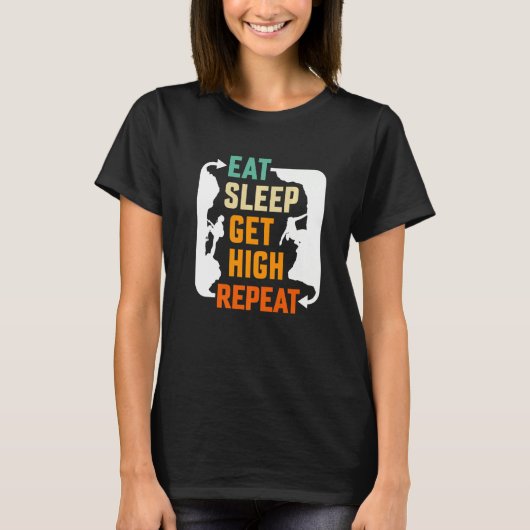 Eat Sleep Get High Repeat Mountaineer Tシャツ (正面)