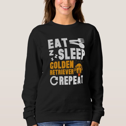 Eat Sleep Golden Retriever スウェットシャツ (正面)
