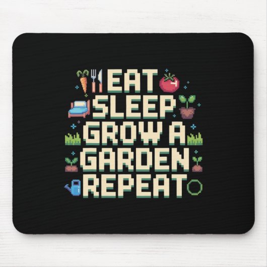 Eat Sleep Grow A Garden Repeat ガーデニング ゲーム ゲーム マウスパッド (正面)