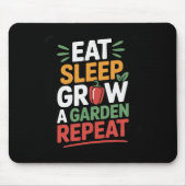 Eat Sleep Grow A Garden Repeat Funny Game  マウスパッド (正面)