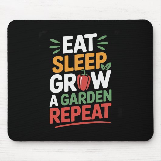 Eat Sleep Grow A Garden Repeat Funny Game  マウスパッド (正面)