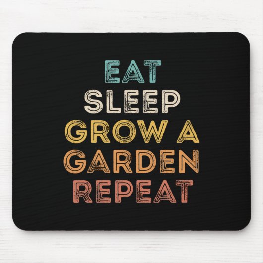 Eat Sleep Grow A Garden Repeat Funny Game 5  マウスパッド (正面)