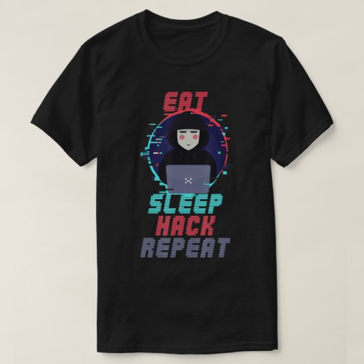 Eat Sleep Hack Repeat Cybersecurity Hacking Coding Tシャツ (デザイン正面)