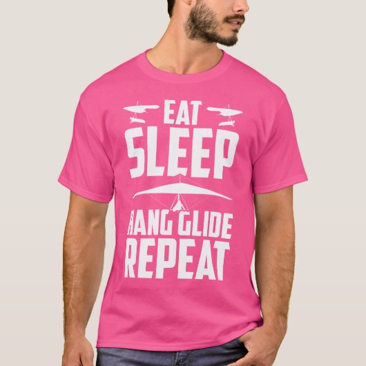 Eat Sleep Hang Glide Repeat Hang Glider Hang Glidi Tシャツ (正面)